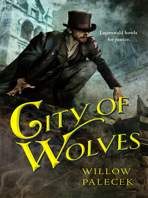 Title details for City of Wolves by Willow Palecek - Available